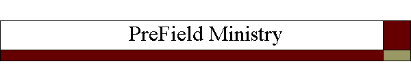 PreField Ministry